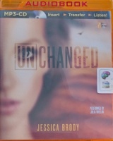 Unchanged - Unremembered Trilogy Part 3 written by Jessica Brody performed by Julia Whelan on MP3 CD (Unabridged)